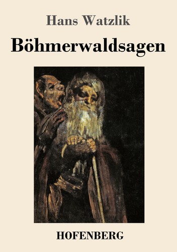 Böhmerwaldsagen hans watzlik - böhmerwaldsagen,