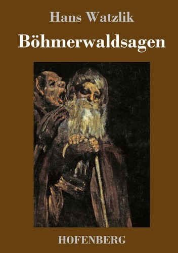 Böhmerwaldsagen hans watzlik - böhmerwaldsagen,