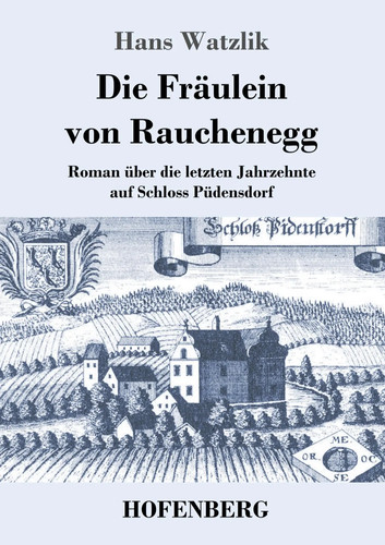 Die fräulein von rauchenegg - die, |